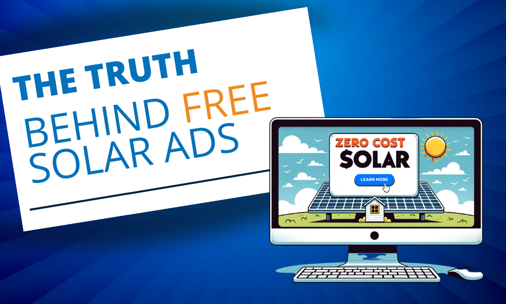 The truth behind free solar ads. Sign shown on a computer screen as well.